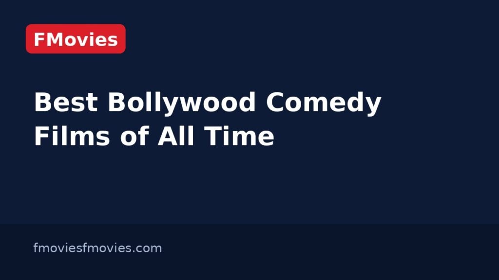 Best Bollywood Comedy Films of All Time