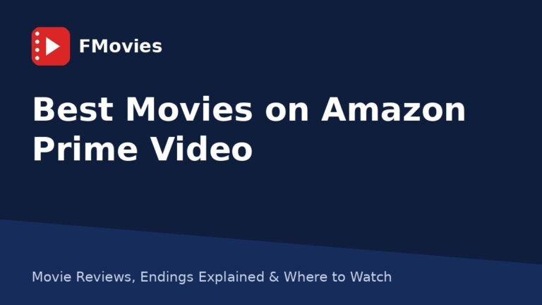 Best Movies on Amazon Prime Video Right Now
