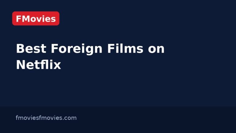 Best Foreign Films on Netflix
